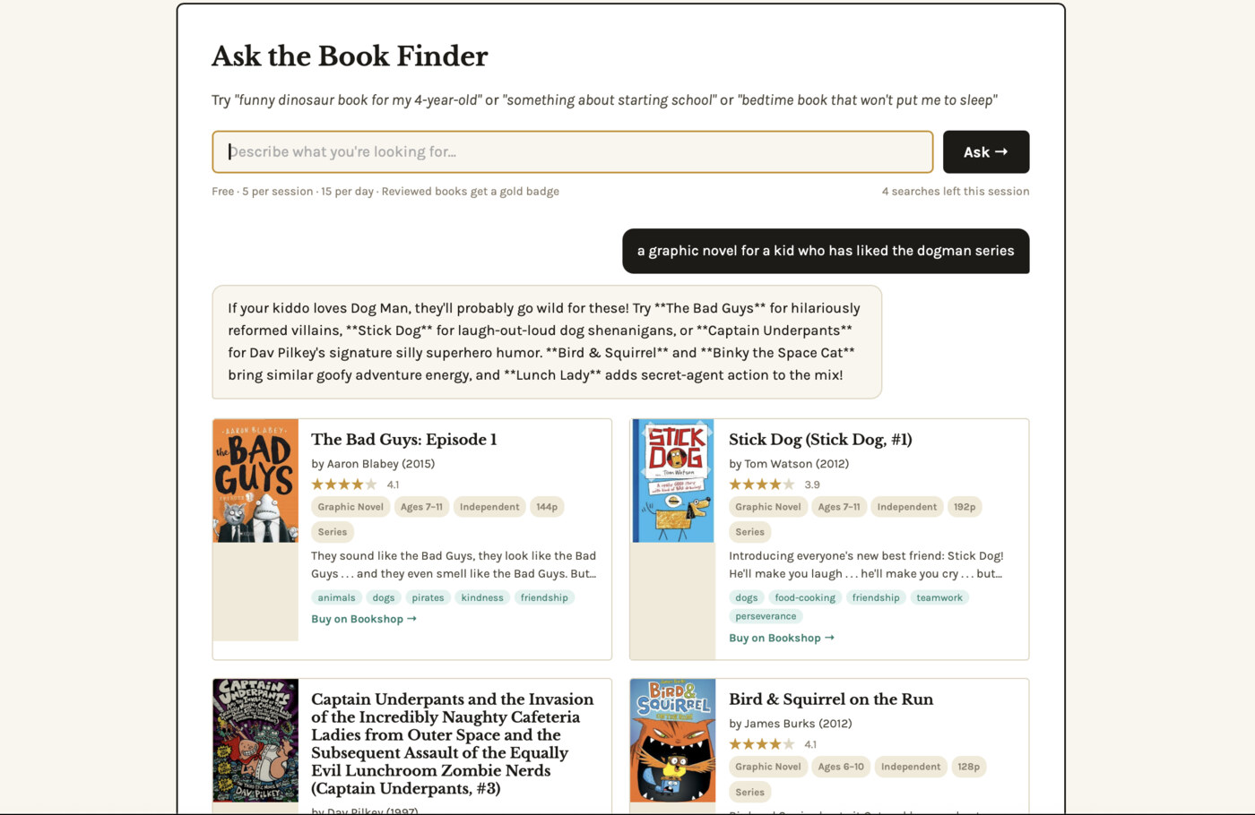 Book Finder results for the query a graphic novel for a kid who has liked the dogman series, showing The Bad Guys, Stick Dog, Captain Underpants and Bird and Squirrel