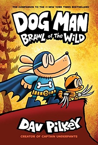 Dog Man: Brawl of the Wild: From the Creator of Captain Underpants (Dog Man #6) cover