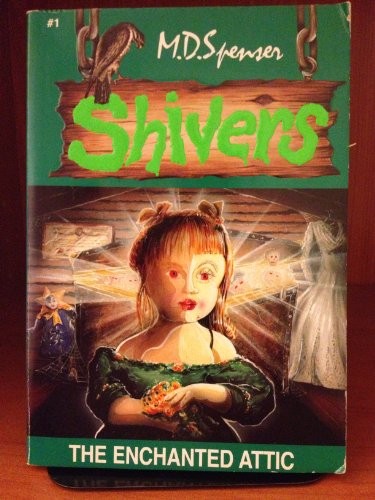 The Enchanted Attic (Shivers, #1) cover