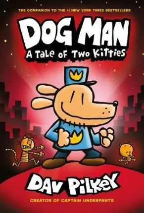 A Tale of Two Kitties (Dog Man #3) cover
